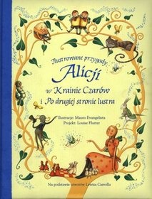 Okładka: Lesley Sims - Ilustrowane przygody Alicji w Krainie Czarów i Po drugiej stronie lustra