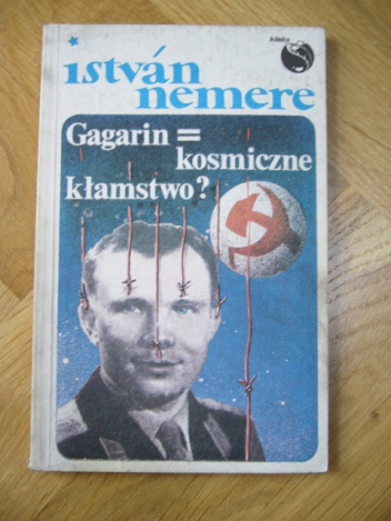 Okładka: István Nemere - Gagarin = kosmiczne kłamstwo?