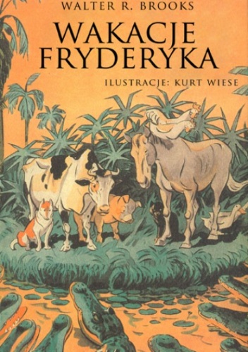 Okładka: Walter R. Brooks - Wakacje Fryderyka