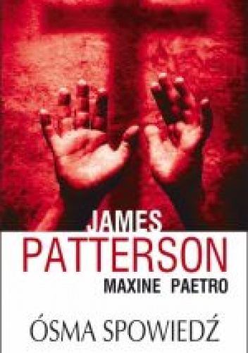 Okładka: James Patterson - Ósma spowiedź
