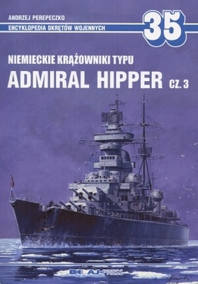 Okładka: Andrzej Perepeczko - Niemieckie krążowniki typu Admiral Hipper - część 3