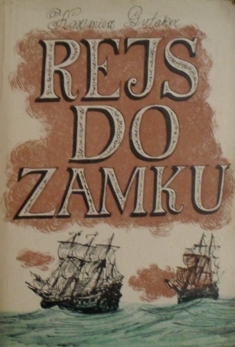 Okładka: Kazimierz Gutaker - Rejs do zamku