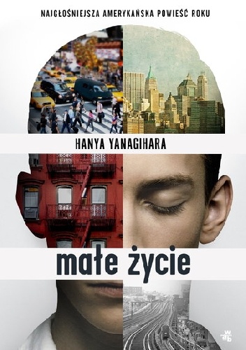 Okładka: Hanya Yanagihara - Małe życie