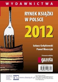 Okładka: Łukasz Gołębiewski - Rynek ksiązki w Polsce 2012. Wydawnictwa