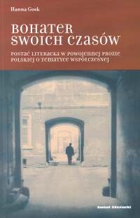 Okładka: Hanna Gosk - Bohater swoich czasów