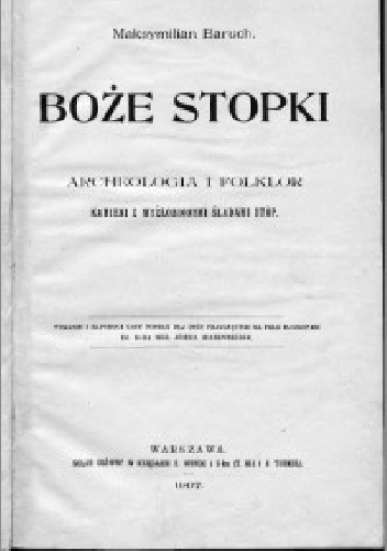 Okładka: Maksymilian Baruch - Boże stopki. Archeologia i folklor kamieni z wyżłobionymi śladami stóp