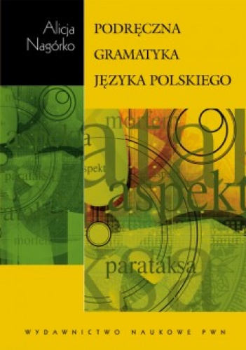 Okładka: Alicja Nagórko - Podręczna gramatyka języka polskiego