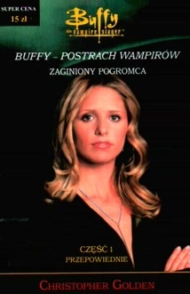 Okładka: Christopher Golden - Buffy postrach wampirów. Przepowiednie