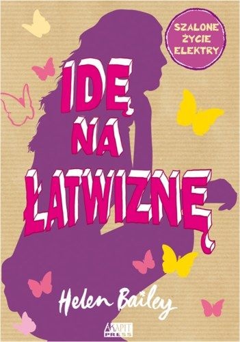 Okładka: Helen Bailey - Idę na łatwiznę
