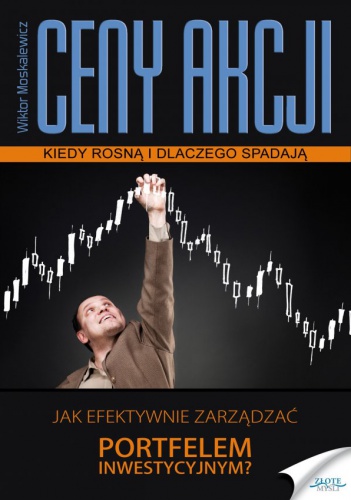 Okładka: Wiktor Mosakiewicz - Ceny akcji. Kiedy rosną i dlaczego