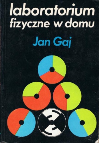 Okładka: Jan Gaj - Laboratorium fizyczne w domu