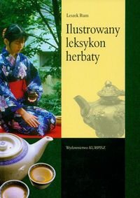 Okładka: Leszek Rum - Ilustrowany leksykon herbaty