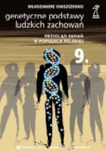 Okładka: Włodzimierz Oniszczenko - Genetyczne podstawy ludzkich zachowań. Przegląd badań w populacji polskiej