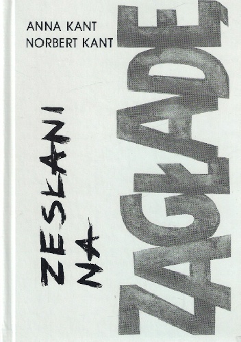 Okładka: Anna Kant - Zesłani na zagładę