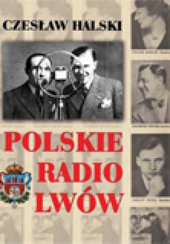 Okładka: Czesław Halski - Polskie Radio Lwów