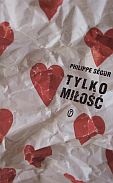 Okładka: Philippe Ségur - Tylko miłość