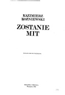 Okładka: Kazimierz Koźniewski - Zostanie mit