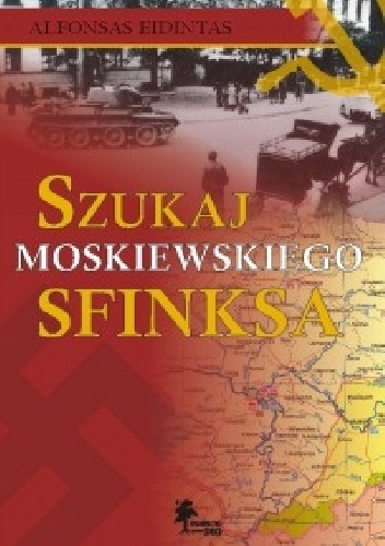 Okładka: Alfonsas Eidintas - Szukaj moskiewskiego sfinksa