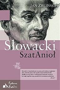 Okładka: Jan Zieliński (historyk literatury) - Słowacki. SzatAnioł