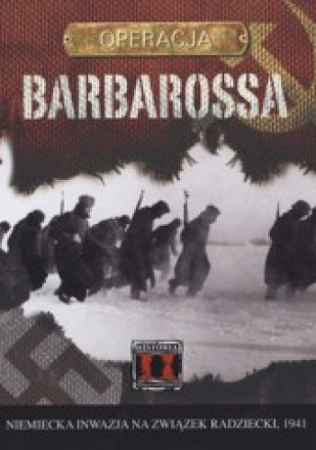 Okładka: Christopher Ailsby - Operacja Barbarossa. Niemiecka inwazja na Związek Radziecki, 1941