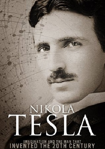 Okładka: Sean Patrick - Nikola Tesla: Imagination and the Man That Invented the 20th Century