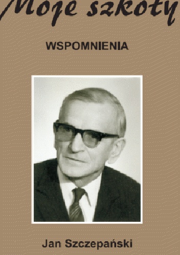 Okładka: Jan Szczepański - Moje szkoły