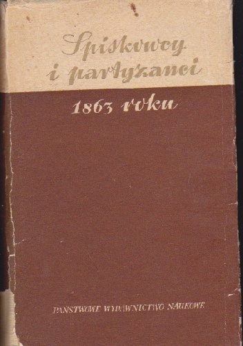 Okładka: Stefan Kieniewicz - Spiskowcy i partyzanci 1863 roku