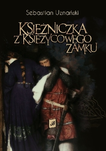 Okładka: Sebastian Uznański - Księżniczka z księżycowego zamku