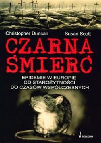 Okładka: Scott Susan - Czarna śmierć. Epidemie w Europie od starożytności do czasów współczesnych