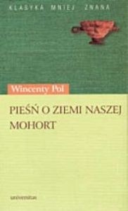 Okładka: Wincenty Pol - Pieśń o ziemi naszej; Mohort. Rapsod rycerski z podania