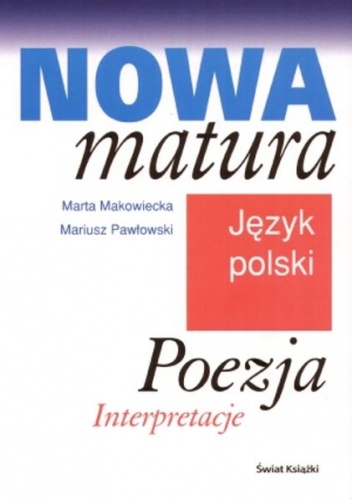 Okładka: Mariusz Pawłowski - Nowa matura. Język polski. Poezja. Intepretacje