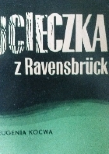 Okładka: Eugenia Kocwa - Ucieczka z Ravensbruck