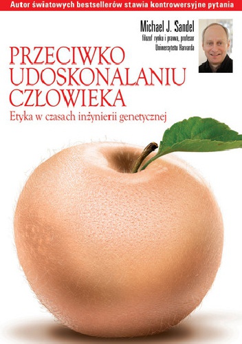 Okładka: Michael Sandel - Przeciwko udoskonalaniu człowieka