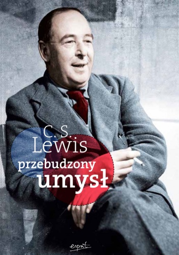 Okładka: Clive Staples Lewis - Przebudzony umysł