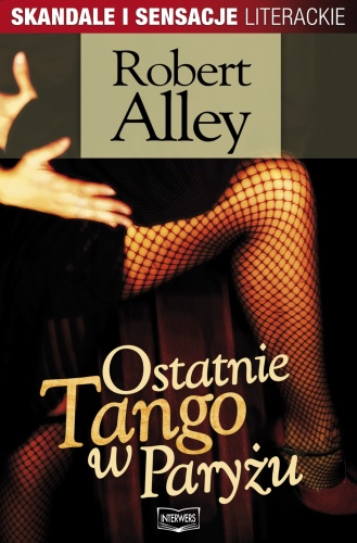 Okładka: Robert Alley - Ostatnie tango w Paryżu