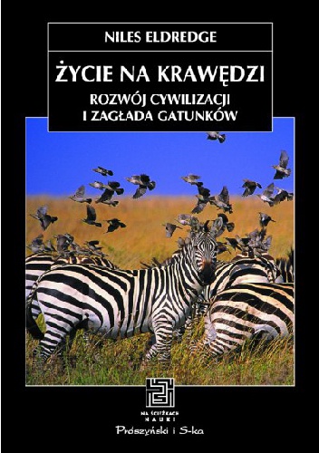 Okładka: Niles Eldredge - Życie na krawędzi. Rozwój cywilizacji i zagłada gatunków