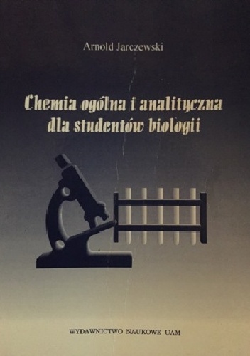 Okładka: Arnold Jarczewski - Chemia ogólna i analityczna dla studentów biologii