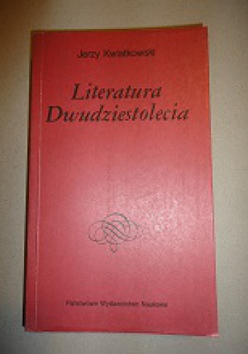 Okładka: Jerzy Kwiatkowski - Literatura Dwudziestolecia