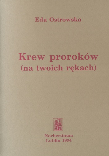 Okładka: Eda Ostrowska - Krew proroków (na twoich rękach)