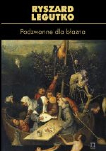 Okładka: Ryszard Legutko - Podzwonne dla błazna