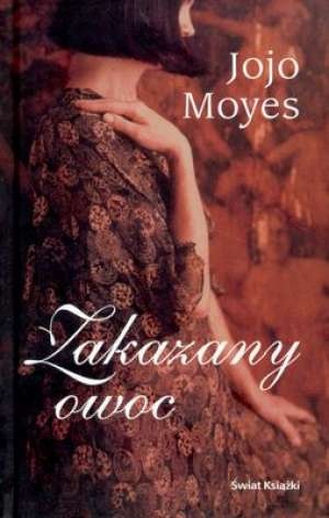 Okładka: Jojo Moyes - Zakazany owoc