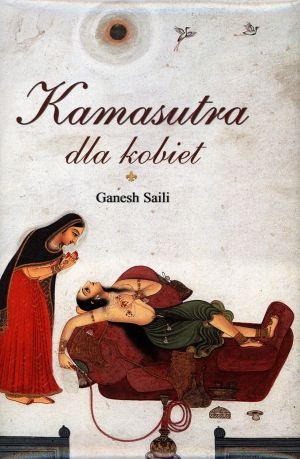 Okładka: Ganesh Saili - Kamasutra dla kobiet