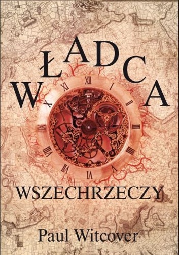 Okładka: Paul Witcover - Władca wszechrzeczy
