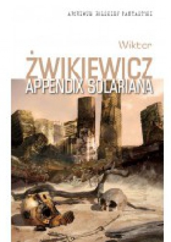 Okładka: Wiktor Żwikiewicz - Appendix Solariana