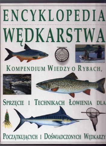 Okładka:  praca zbiorowa - Encyklopedia Wędkarstwa