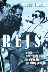 Okładka: Maciej Łuczak - Rejs, czyli szczególnie nie chodzę na filmy polskie