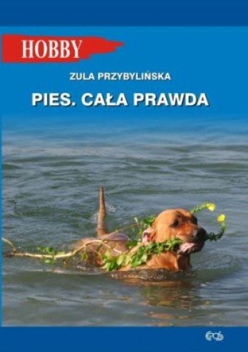 Okładka: Zula Przybylińska - Pies. Cała prawda
