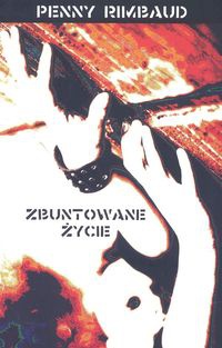 Okładka: Penny Rimbaud - Zbuntowane życie