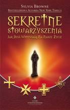 Okładka: Sylvia Browne - Sekretne stowarzyszenia. Jak dziś wpływają na nasze życie