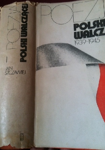 Okładka: Jan Szczawiej - Poezja Polski Walczącej antologia t I